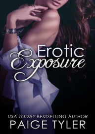 Title: Erotic Exposure, Author: Paige Tyler