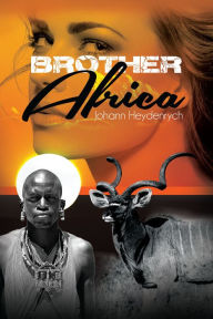 Title: Brother Africa, Author: Johann Heydenrych