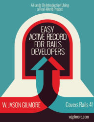 Title: Easy Active Record for Rails Developers, Author: W. Jason Gilmore