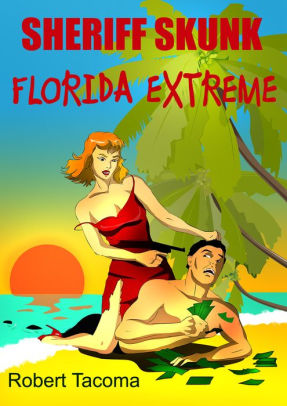 Sheriff Skunk - Florida Extreme