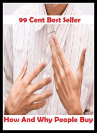 Title: 99 cent best seller How And Why People Buy (peonylike,people,people & power,people against gangsterism and drugs,people are funny,people capital,people carrier,people meter,people mountain people sea,people mover), Author: Resounding Wind Publishing