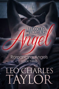 Title: Weeping Angel, Author: Leo Charles Taylor