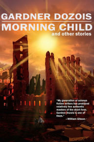 Title: Morning Child and Other Stories, Author: Gardner Dozois