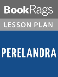 Title: Perelandra Lesson Plans, Author: BookRags