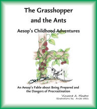 Title: The Grasshopper and the Ants: An Aesop's Fable about Being Prepared and the Dangers of Procrastination, Author: Vincent Mastro