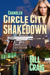 Title: Circle City Shakedown, Author: Bill Craig