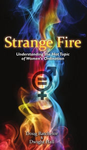 Title: Strange Fire, Author: Doug Batchelor