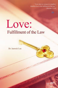 Title: Love: Fulfillment of the Law, Author: Dr. Jaerock Lee