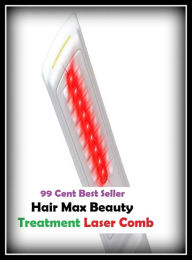 Title: 99 Cent Best Seller Hair Max Beauty Treatment Laser Comb ( lulu, sweetheart, stunner, peach, ravisher, beauty, looker, knockout, dish, mantrap, smasher ), Author: Resounding Wind Publishing