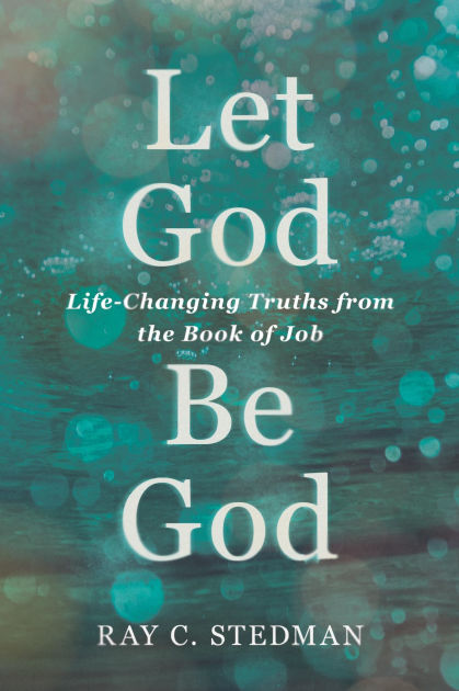 Let God Be God by Ray C. Stedman | eBook | Barnes & Noble®