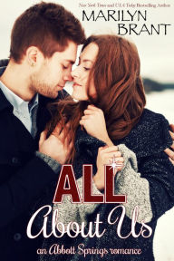 Title: All About Us (an Abbott Springs romantic novella), Author: Marilyn Brant