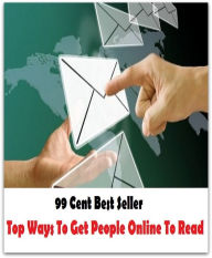 Title: 99 Cent Best Seller Top Ways To Get People Online To Read ( online marketing, workstation, pc, laptop, CPU, blog, web, net, netting, network, internet, mail, e mail, download, up load, keyword, spyware, bug, antivirus, search engine, anti spam ), Author: Resounding Wind Publishing