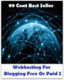 99 Cent Best Seller Webhosting For Blogging Free Or Paid S