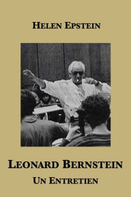 Title: Leonard Bernstein: Un Entretien, Author: Helen Epstein