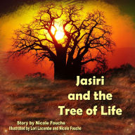 Title: Jasiri and the Tree of Life, Author: Nicole Fouche