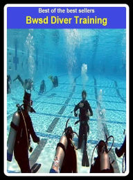 Title: Best of the Best Sellers Bwsd Diver Training (bump, collapse, collide, ditch, dive, drop, hurtle, lurch, meet, pitch), Author: Resounding Wind Publishing