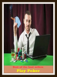 Title: Gambling: Playing Poker, Author: Resounding Wind Publishing