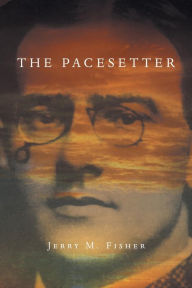 Title: The Pacesetter The Complete Story, Author: Jerry M Fisher