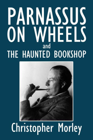 Parnassus on Wheels and The Haunted Bookshop