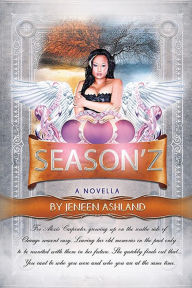 Title: Season'z Change!, Author: Jeneen AshlanD