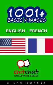 Title: 1001+ Basic Phrases English - French, Author: Gilad Soffer