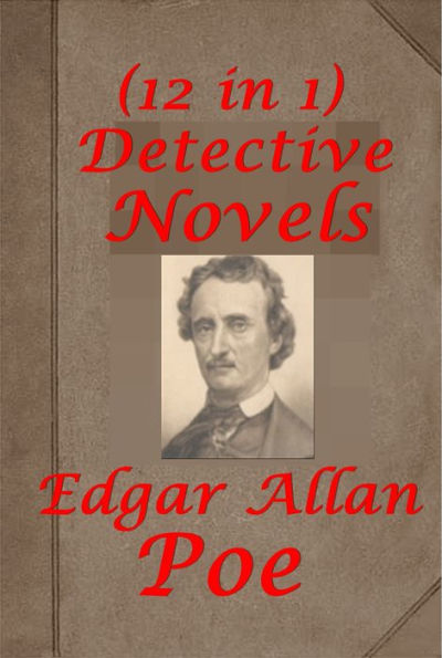 Complete 12 Edgar Allan Poe v4- Murders in the Rue Morgue Eureka Mystery of Marie Rogêt Purloined Letter Gold-Bug Thou Art the Man Premature Burial Oblong Box Mystification Sphinx Spectacles System of Dr. Tarr and Prof. Fether