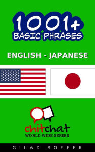 Title: 1001+ Basic Phrases English - Japanese, Author: Gilad Soffer