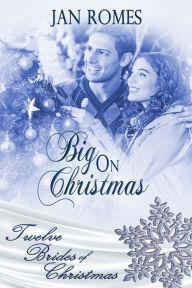 Title: Big on Christmas, Author: Jan Romes