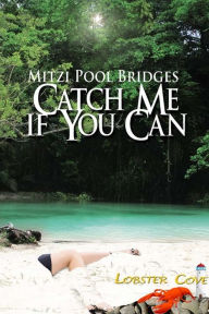 Title: Catch Me If You Can, Author: Mitzi Pool Bridges