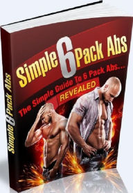 Title: Your Best Simple 6 Pack Abs - To Discover The Simple But Sure Way To 6 Pack Abs, Looking good...., Author: colin lian