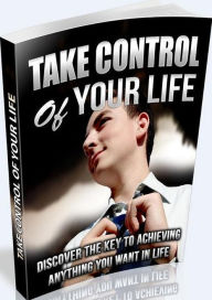 Title: eBook about Take Control Of Your Life - Looking To Achieve More In Shorter Time?, Author: colin lian