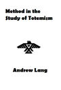 Method in the Study of Totemism