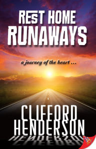 Title: Rest Home Runaways, Author: Clifford Henderson