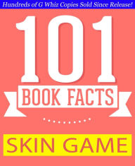 Title: Skin Game - 101 Amazing Facts You Didn't Know, Author: G Whiz