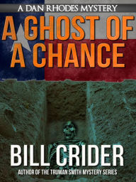 Title: A Ghost of a Chance (Sheriff Dan Rhodes Series #10), Author: Bill Crider