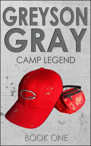 Title: Greyson Gray: Camp Legend, Author: B.C. Tweedt