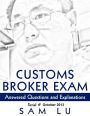 Customs Broker Exam - Answered Questions and Explanations - Oct 2013