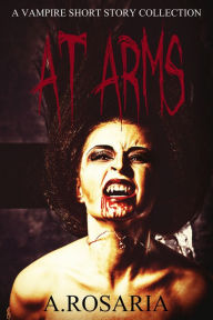 Title: At Arms, Author: A Rosaria
