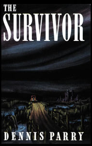 Title: The Survivor, Author: Dennis Parry