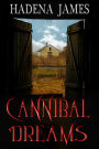 Cannibal Dreams (Dreams and Reality Series #5)