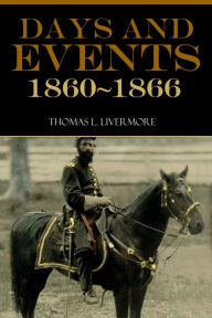Title: Days and Events: 1860~1866, Author: Thomas L. Livermore