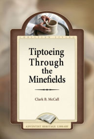 Title: Tiptoeing Through the Minefields, Author: Clark B. McCall