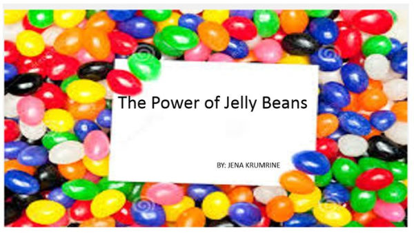 The Power of Jelly Beans