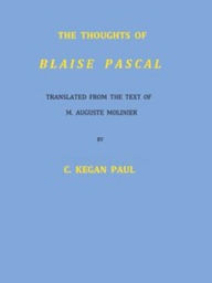 Title: The Thoughts of Blaise Pascal, Author: Blaise Pascal