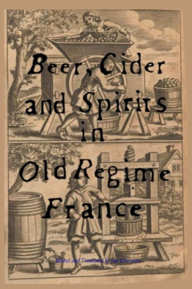Beer, Cider and Spirits in Old Regime France