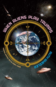 Title: When Aliens Play Trumps, Author: Ruth Wheeler