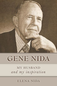 Title: Gene Nida, my husband and my inspiration, Author: Elena Nida