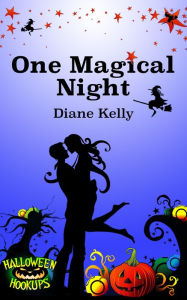 Title: One Magical Night, Author: Diane Kelly