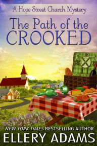 Title: The Path of the Crooked, Author: Ellery Adams