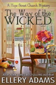 Title: The Way of the Wicked, Author: Ellery Adams